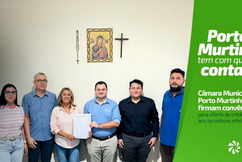 Sicredi firma convênio de crédito consignado com a Câmara Municipal de Porto Murtinho