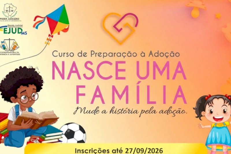 TJ/MS abre inscrições para o curso Preparação à Adoção