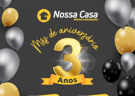 Itaporã: agosto será especial na loja Nossa Casa Móveis acompanhe as novidades