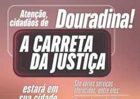 Carreta da Justiça estará presente em Douradina dias 30 novembro e 01 de dezembro