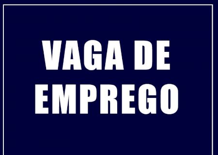 Vaga de emprego em Itaporã: Contrata-se Auxiliar de Serviços Gerais