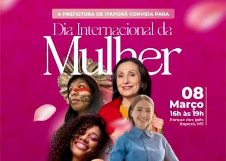 Prefeitura de Itaporã  promove evento “Mulheres que Transformam' no Dia Internacional da Mulher