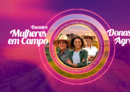 Senar/MS realiza 3º Encontro de Mulheres e destaca avanços históricos na representatividade feminina no agro
