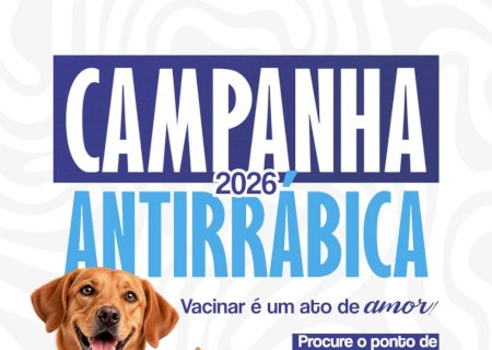 Itaporã realiza Campanha de Vacinação Antirrábica 2026 para cães e gatos